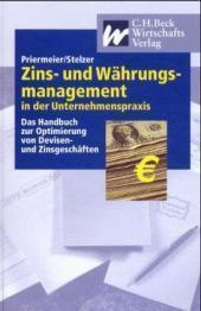 Zins- und Währungsmanagement in der Unternehmenpraxis