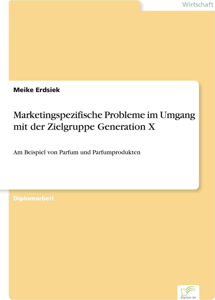 Marketingspezifische Probleme im Umgang mit der Zielgruppe Generation X