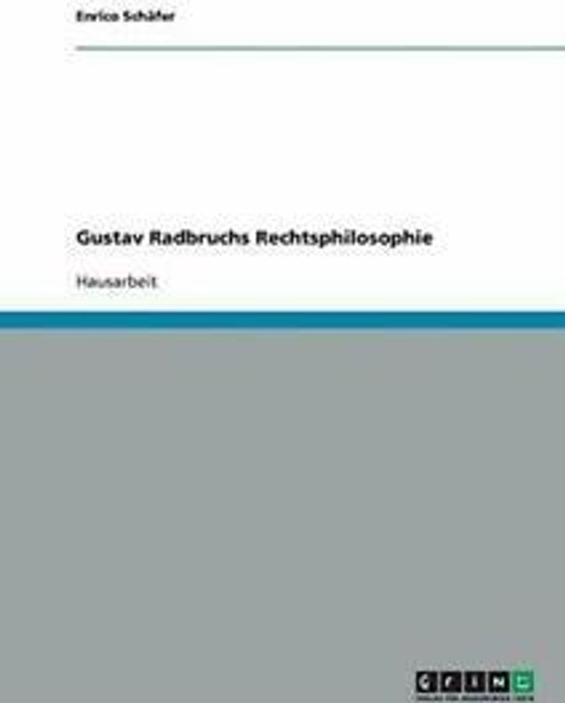 Gustav Radbruchs Rechtsphilosophie. Schafer, Enrico New.