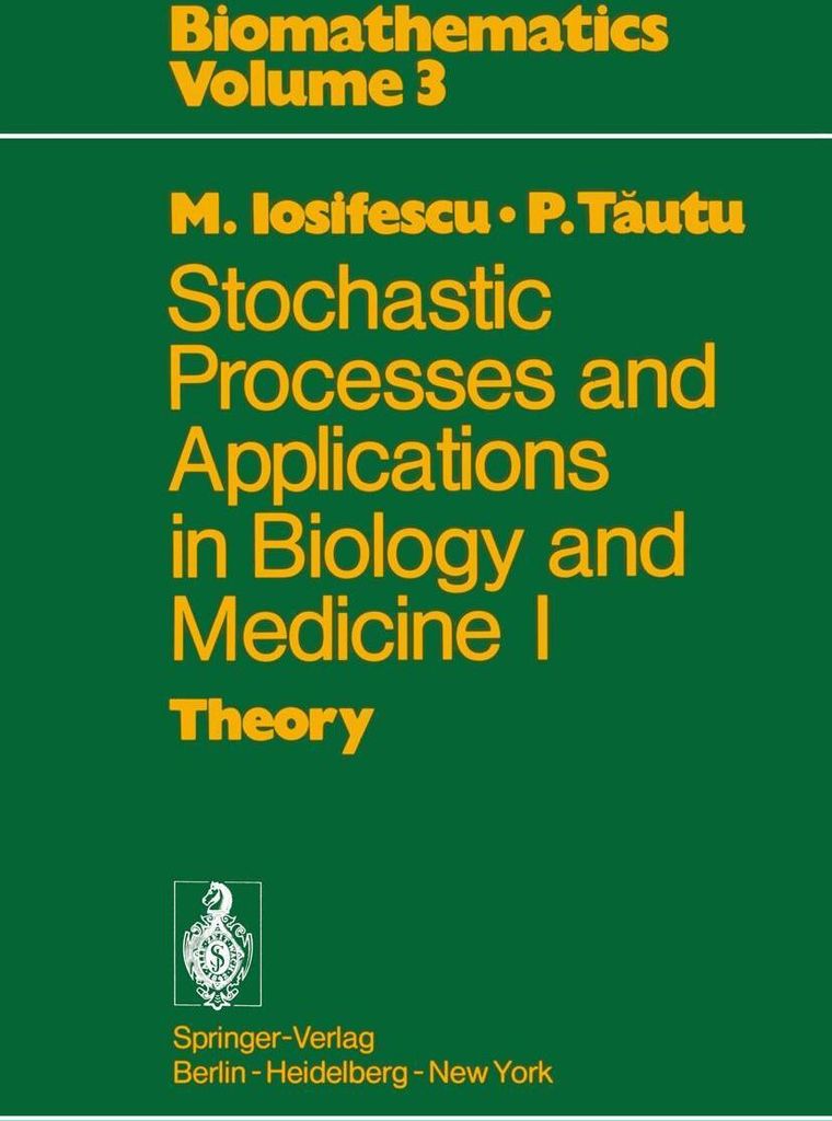 Stochastic processes and applications in biology and medicine I