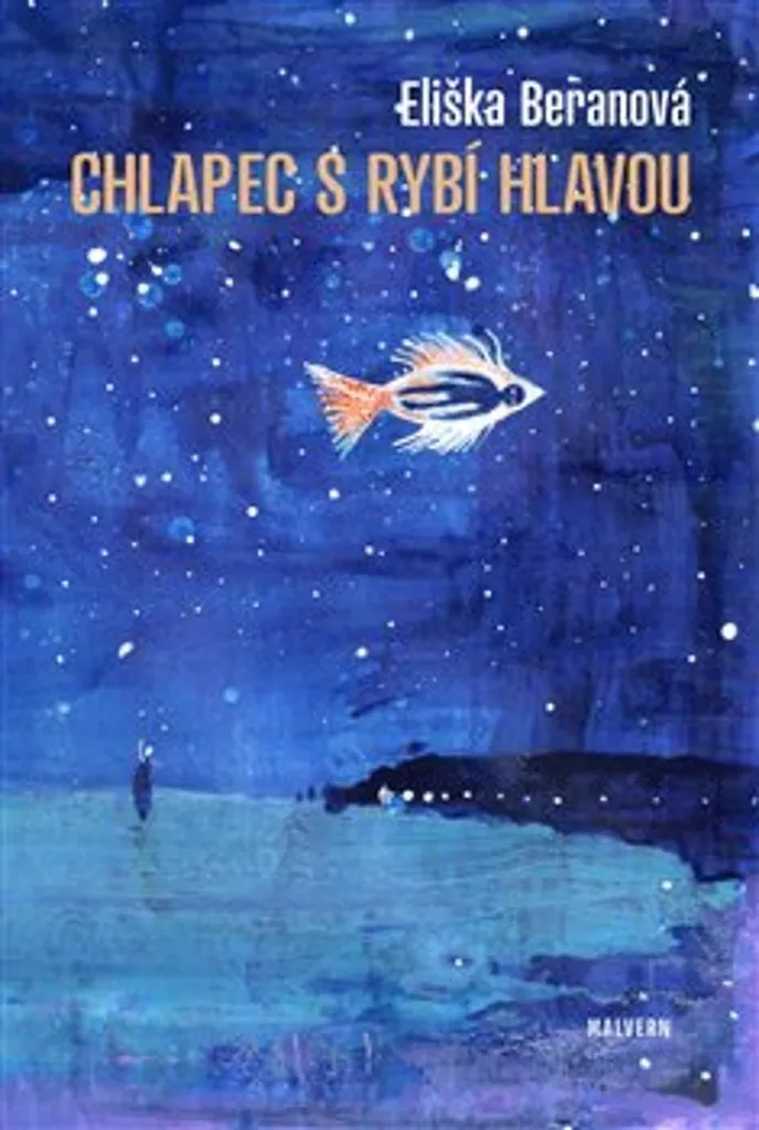 Chlapec s rybí hlavou Eliška Beranová Roman Littérature Tchèque 96 p