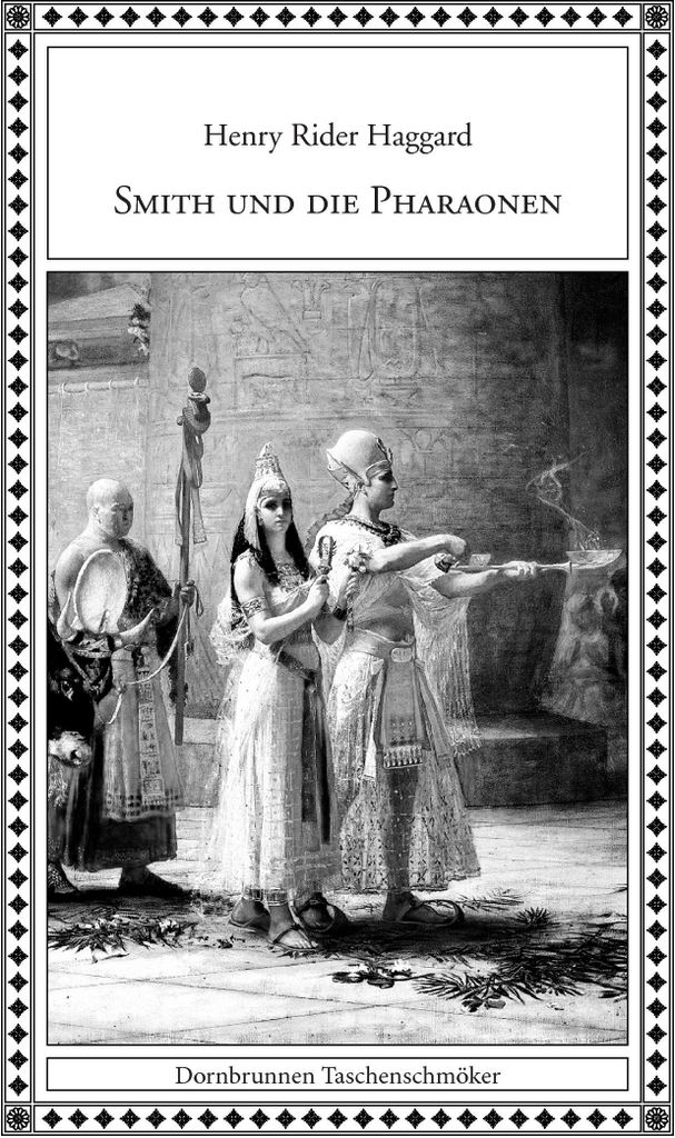 Smith und die Pharaonen (Taschenschmöker aus Vergangenheit und Gegenwart)