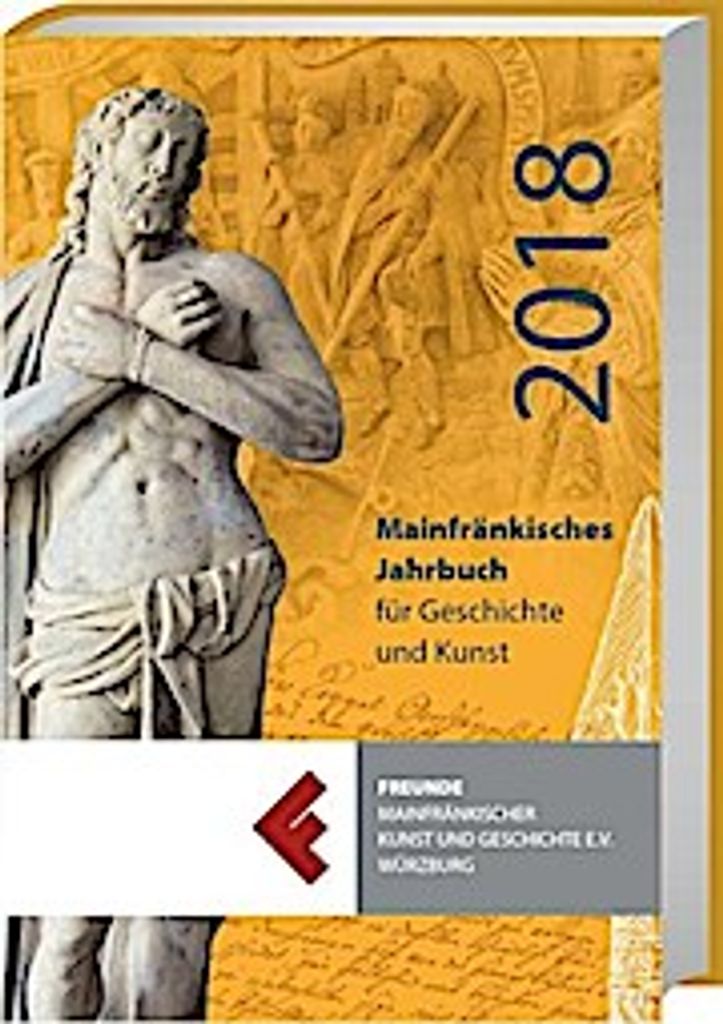 Mainfränkisches Jahrbuch für Geschichte und Kunst 2018