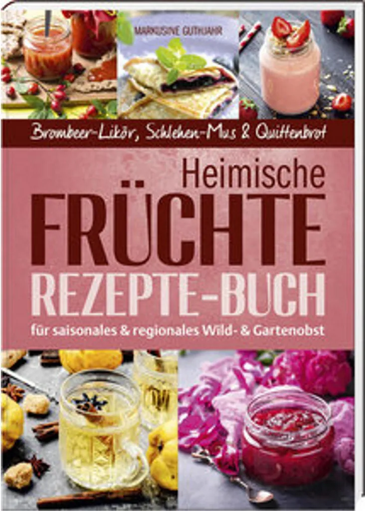 Livre Heimische Früchte : Recettes de Fruits Sauvages et de Saison
