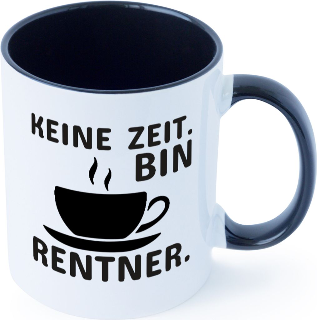 Keine Zeit | Rentner Tasse | Rente Humor | Ruhestand Tasse