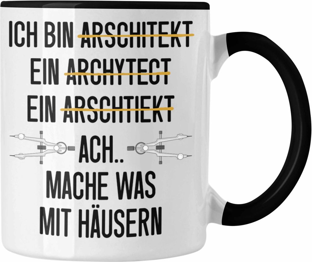 Trendation - Architekt Geschenk Tasse Lustig Kaffeetasse mit Spruch Architektur Architekten Geschenkidee (Schwarz)