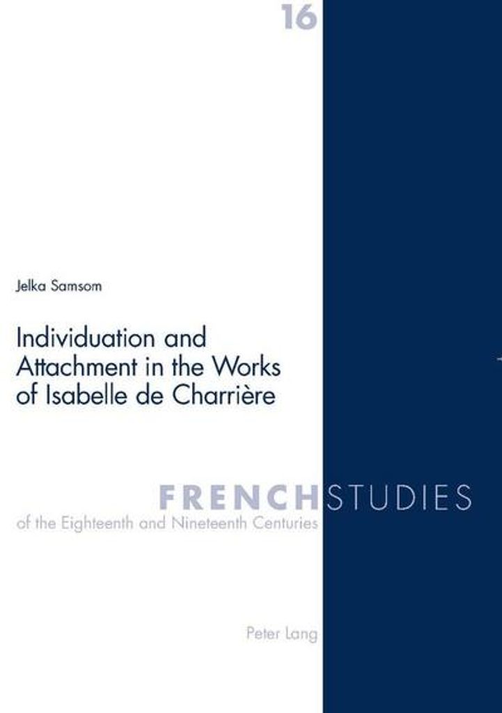 Individuation and Attachment in the Works of Isabelle de Charrière