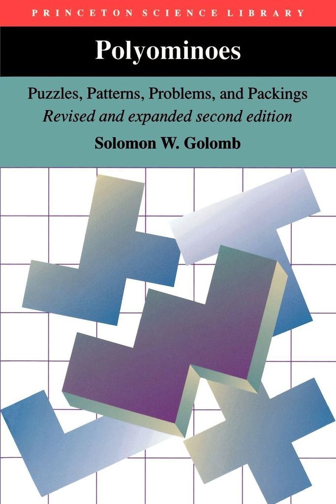 Princeton Science Library: Polyominoes: Puzzles, Patterns, Problems, and