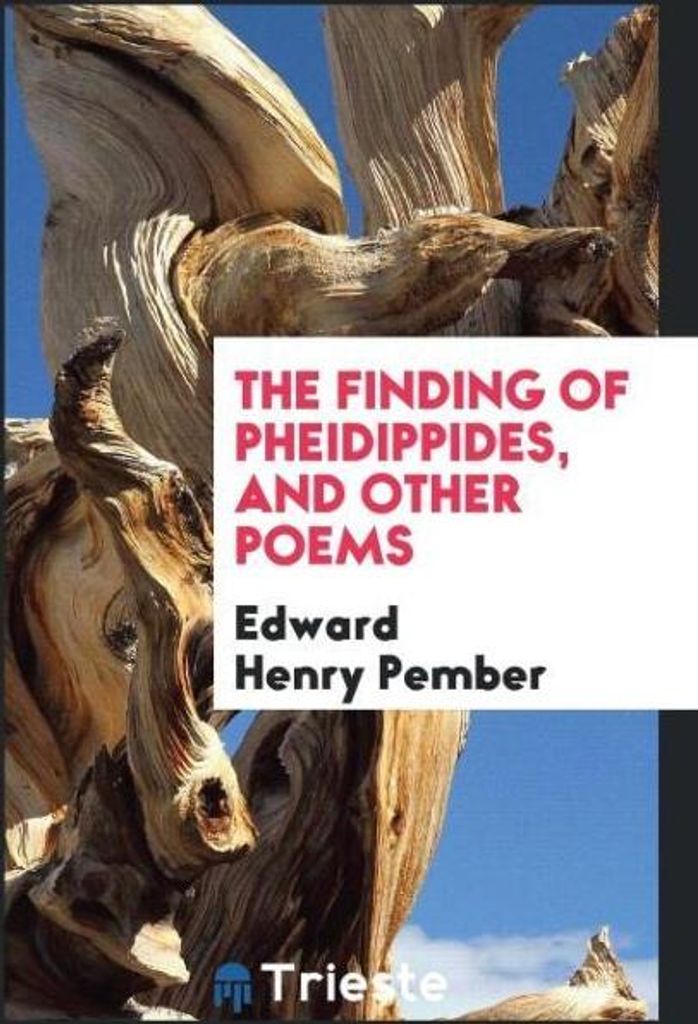 The finding of Pheidippides, and other poems