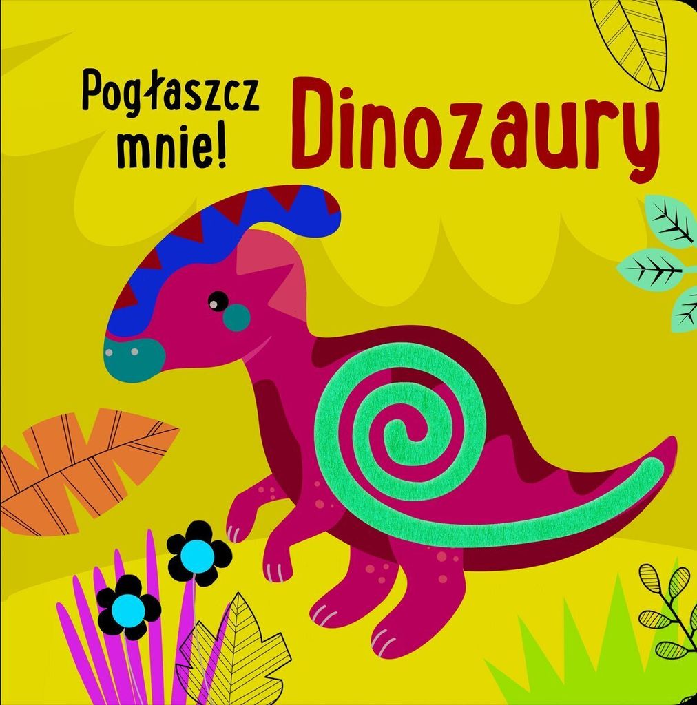 Streichle mich! Dinosaurier Anna Bañkowska-Lach (tlum.) (Buch auf Polnisch)