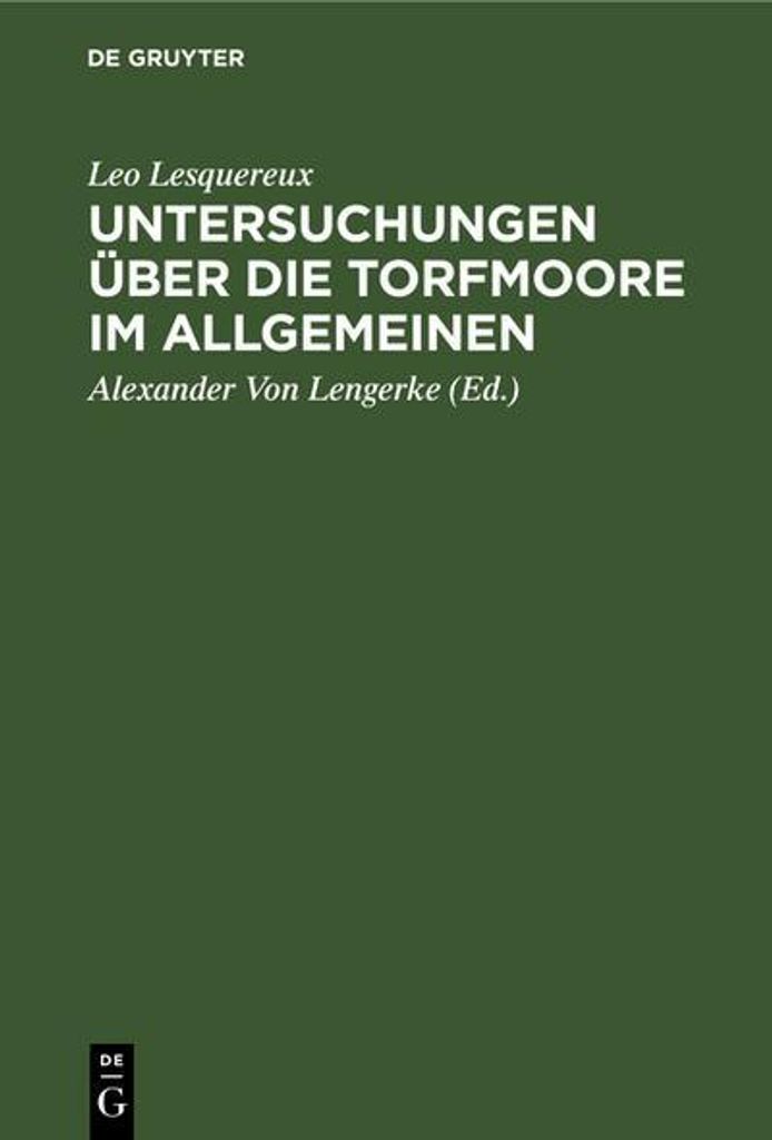 Untersuchungen über die Torfmoore im Allgemeinen