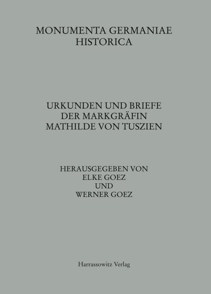 Urkunden und Briefe der Markgräfin Mathilde von Tuszien