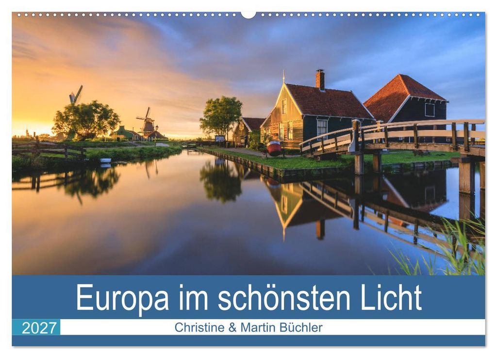 Europa im schönsten Licht (Wandkalender 2027 DIN A2 quer), CALVENDO Monatskalender