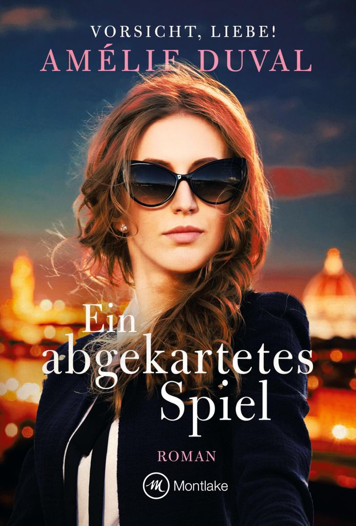Montlake: Amélie Duval – Vorsicht, Liebe! Ein abgekartetes Spiel Liebesroman