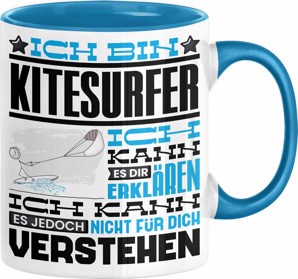 Kitesurfer Geschenk Kaffee-Tasse Geschenkidee für Kitesurfer Ich Bin Kitesurfer Ich Kann Es Dir Erklären Jedoch Nicht Für Dich Verstehen Spruch ...
