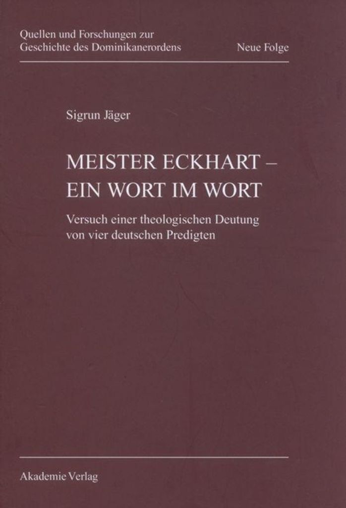 Meister Eckhart - ein Wort im Wort