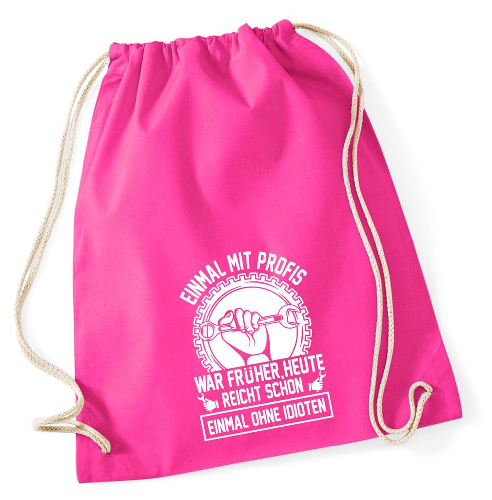 Huuraa Turnbeutel Einmal mit Profis war früher, heute reicht ohne Idioten 12 Liter Fuchsia Baumwolle Rucksack Geschenkidee