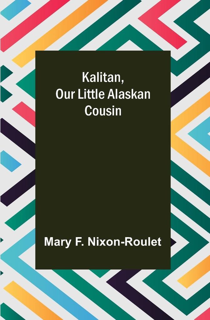 Kalitan, Our Little Alaskan Cousin