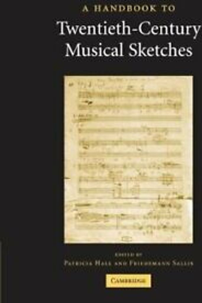 A Handbook to Twentieth-Century Musical Sketches by Hall, Patricia New,,