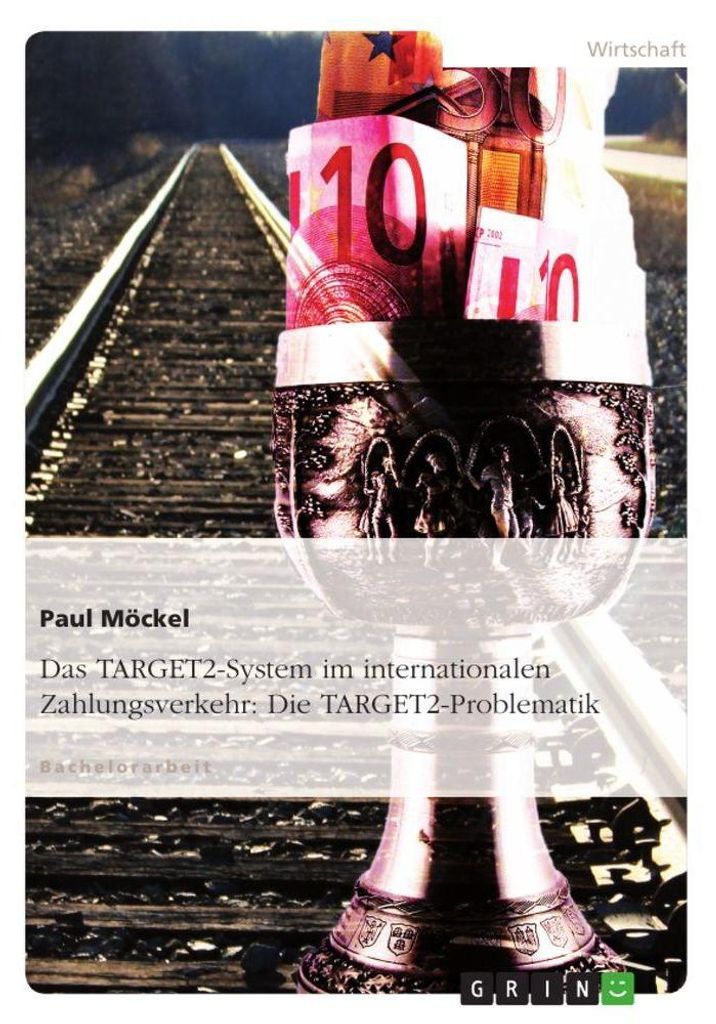Eine ökonomische Analyse der TARGET2 Problematik