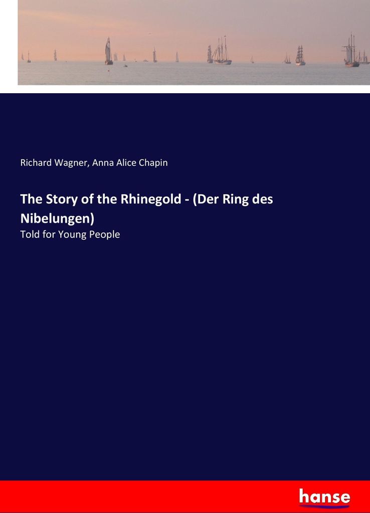 The Story of the Rhinegold - (Der Ring des Nibelungen)