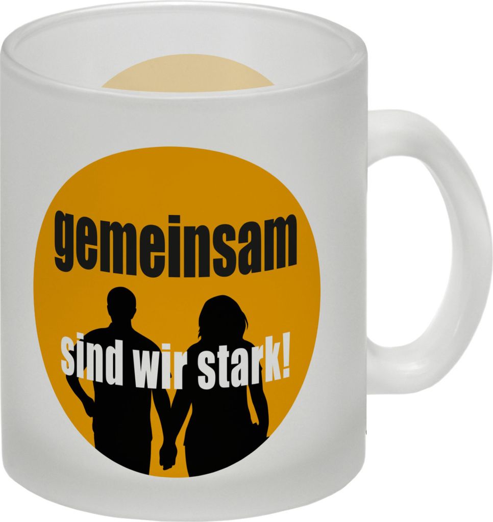 Freundschaft & Liebe Glas Tasse mit Spruch Gemeinsam sind wir stark