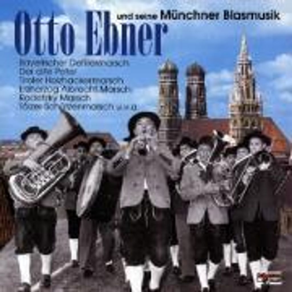 Ebner,Otto-Und seine Münchner Blasmusik