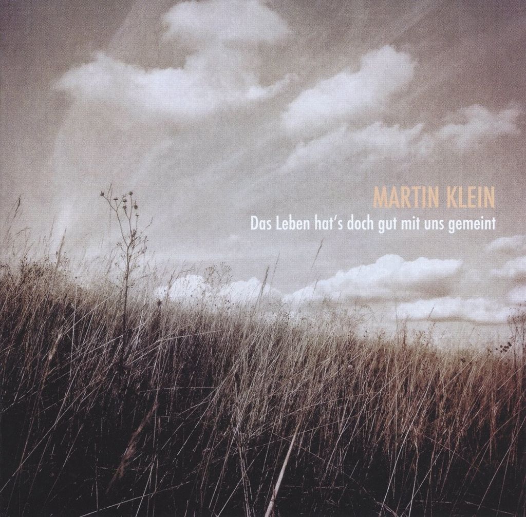 Klein,Martin-Das Leben hat's doch gut mit uns geme