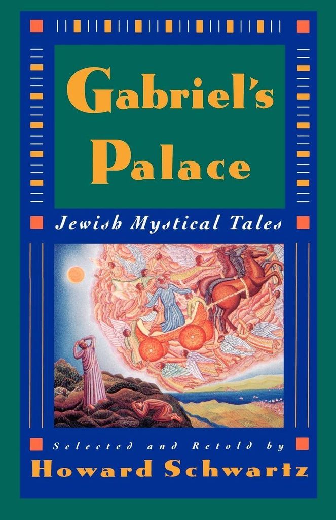 Gabriel's Palace: Jewish Mystical Tales by Howard Schwartz (Paperback)