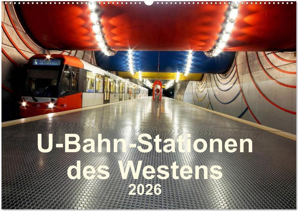 U-Bahn-Stationen des Westens (Wandkalender 2026 DIN A2 quer), CALVENDO Monatskalender