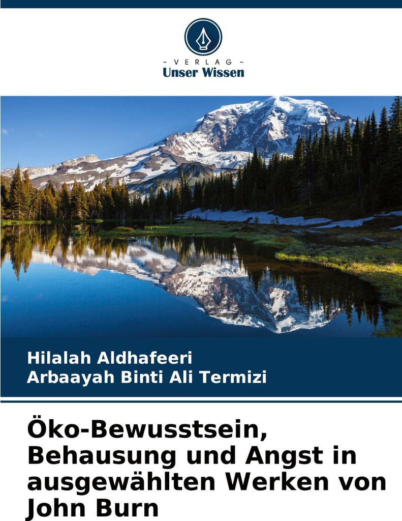 Öko-Bewusstsein, Behausung und Angst in ausgewählten Werken von John Burn