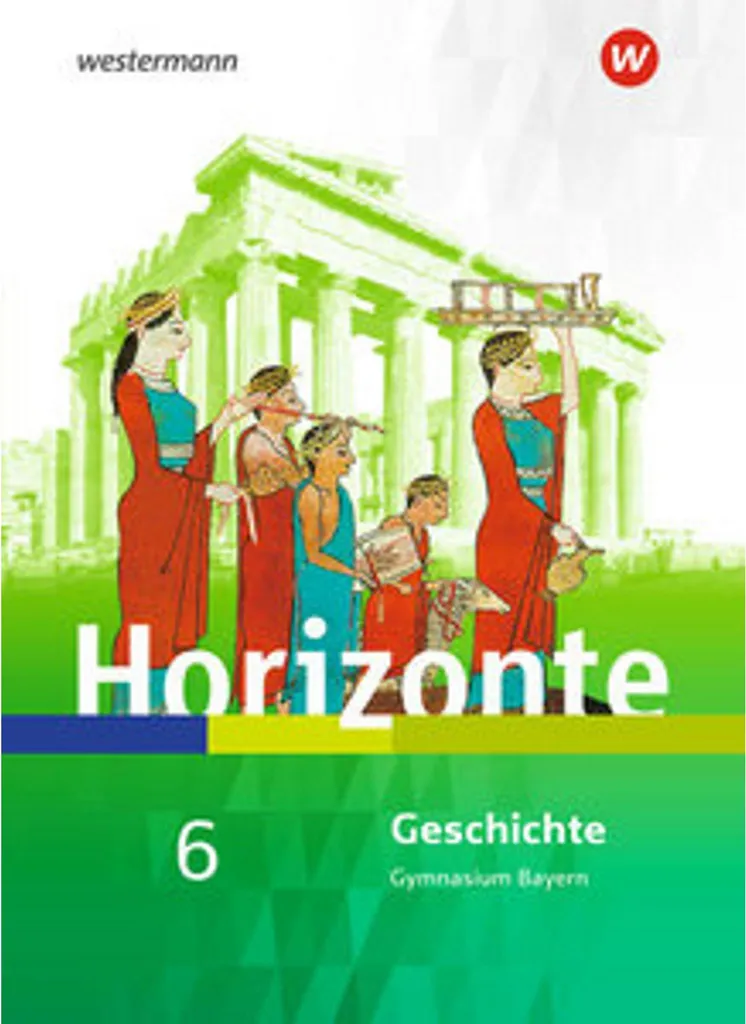 Horizons Histoire 6 Manuel scolaire Lycées et Collèges Bavière Neuf