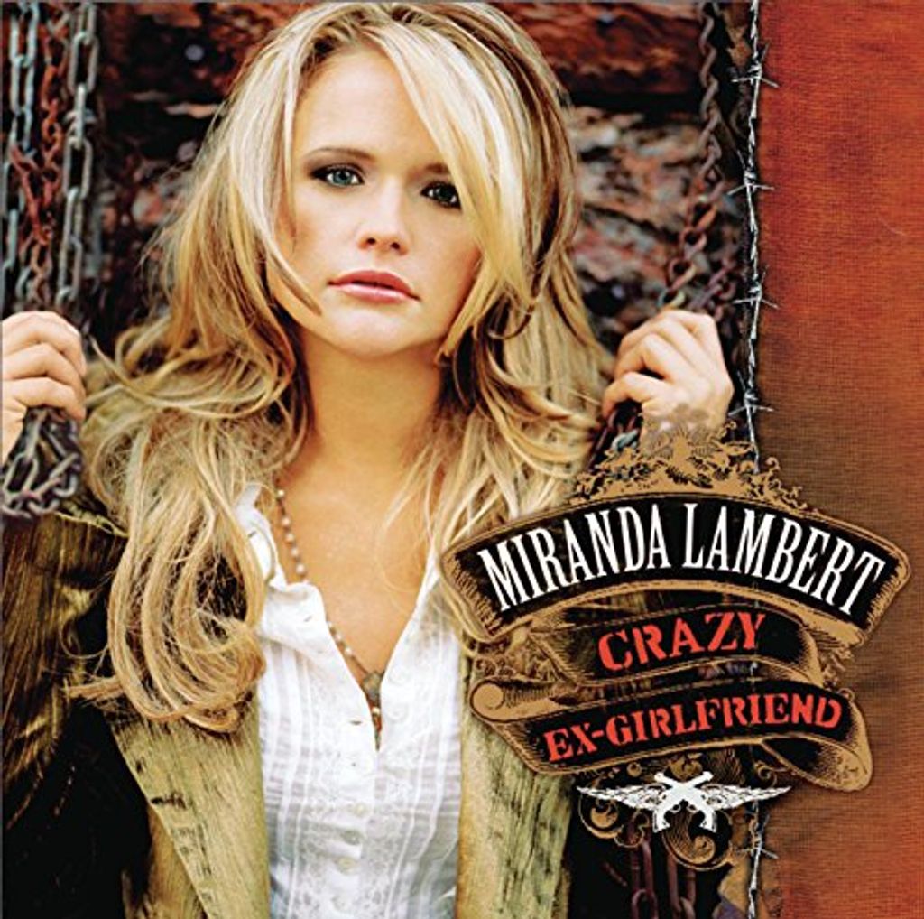 Lambert, Miranda - Verrückte Ex-Freundin CD