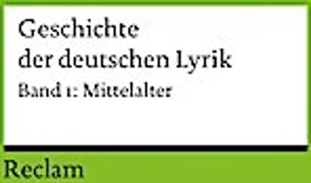 Geschichte der deutschen Lyrik. Band 1: Mittelalter