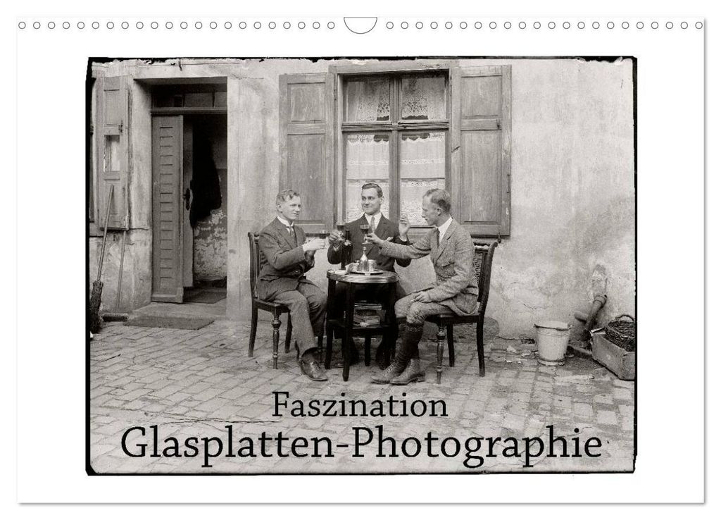 Faszination Glasplatten-Photographie (Wandkalender 2027 DIN A3 quer), CALVENDO Monatskalender
