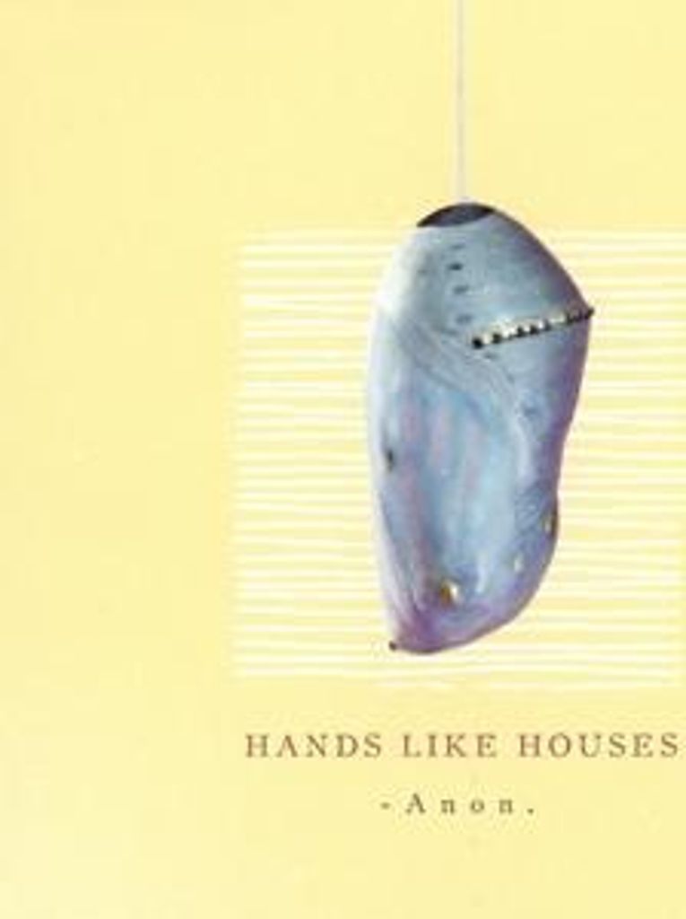 Hands Like Houses: Anon