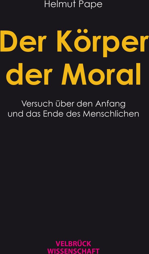 Der Körper der Moral