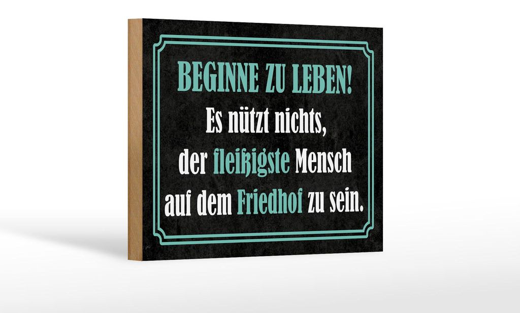 Holzschild Spruch 12x18 cm Beginne zu leben Deko Schild