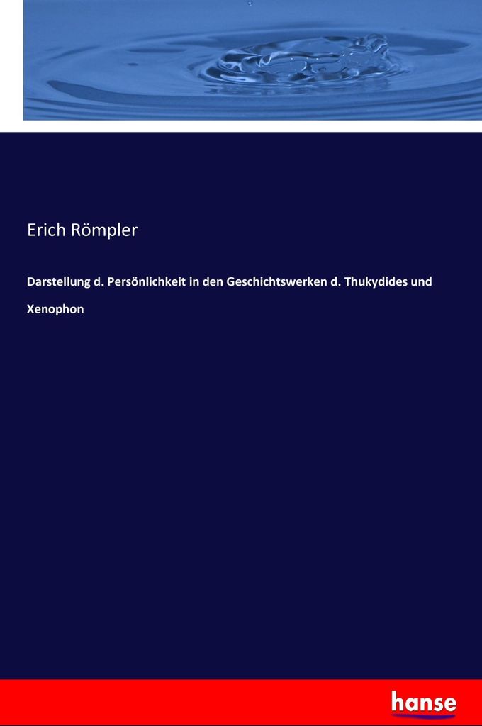 Darstellung d. Persönlichkeit in den Geschichtswerken d. Thukydides und Xenophon