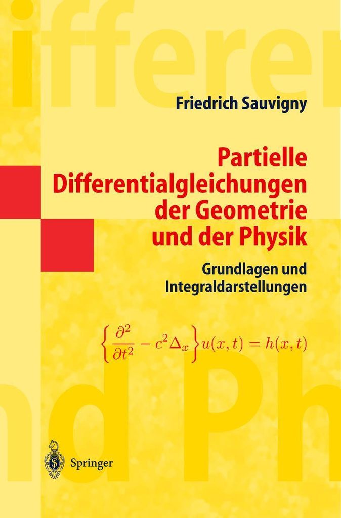 Partielle Differentialgleichungen der Geometrie und der Physik