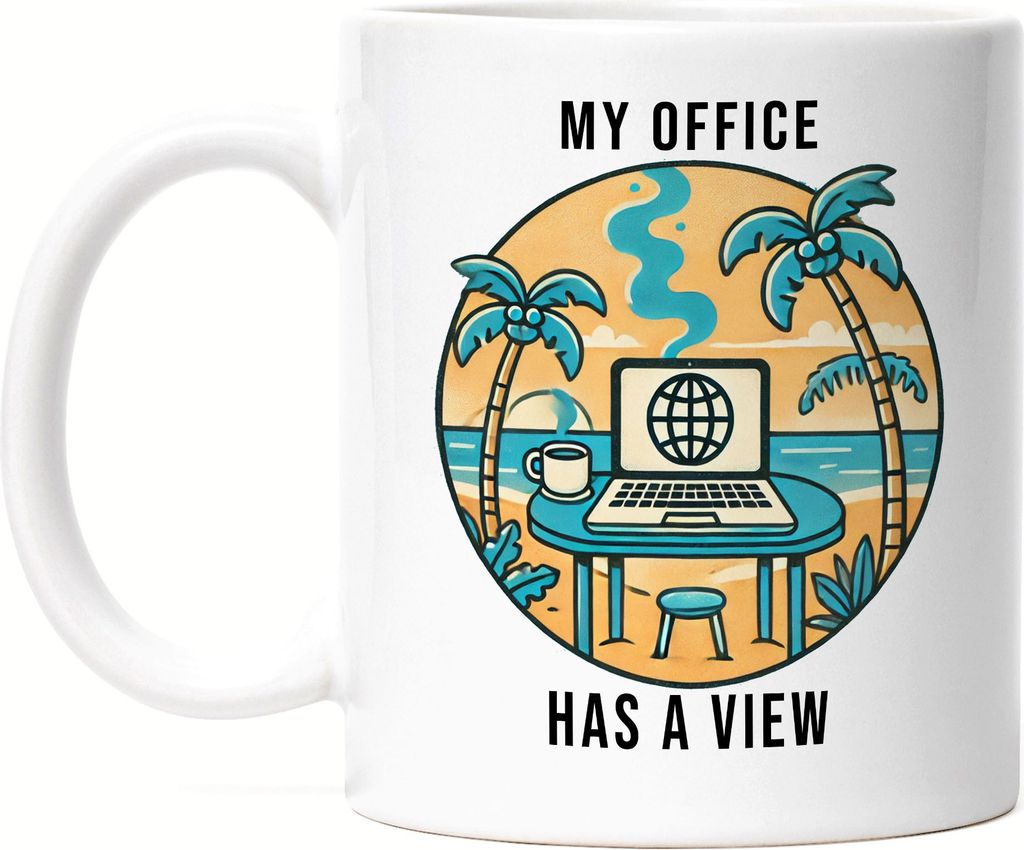 My Office Has A View Tasse weiß Work Life Balance Workation Coworkation Laptop Strand