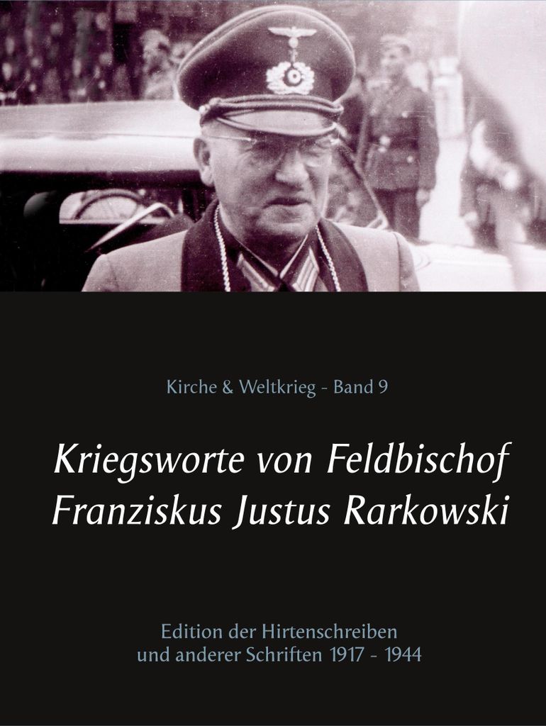 Kriegsworte von Feldbischof Franziskus Justus Rarkowski