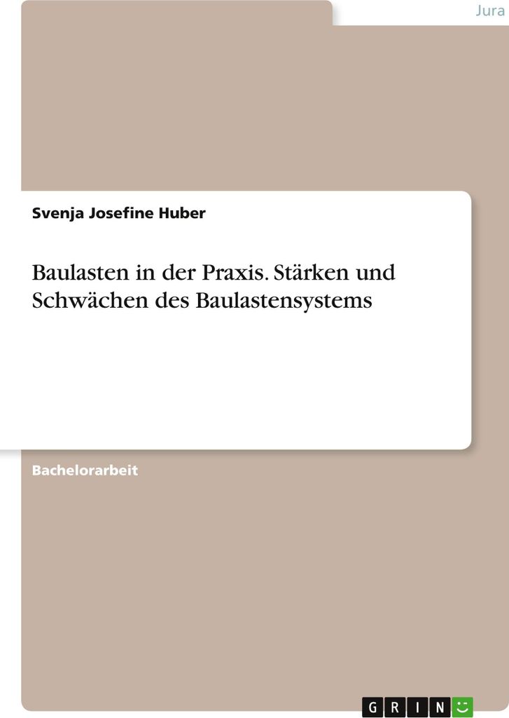 Baulasten in der Praxis. Stärken und Schwächen des Baulastensystems