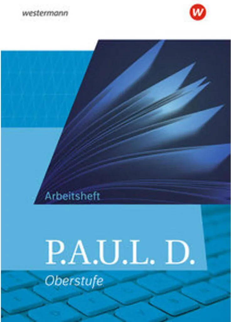 P.A.U.L. D. Persönliches Arbeits- und Lesebuch Deutsch Lycée Edition
