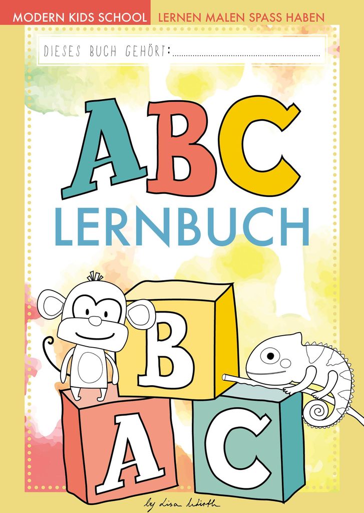 ABC lernen - Das ABC-Buch der Tiere zum Erlernen des Alphabets - Buchstaben üben und schreiben lernen für Vorschule und Grundschule