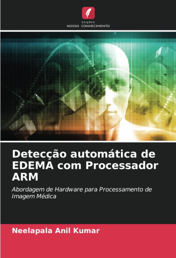 Detecção automática de EDEMA com Processador ARM: Abordagem de Hardware para Processamento de Imagem Médica