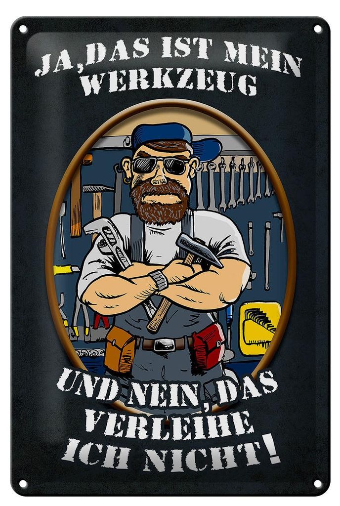 Blechschild Spruch 20x30cm Ja das ist mein Werkzeug und