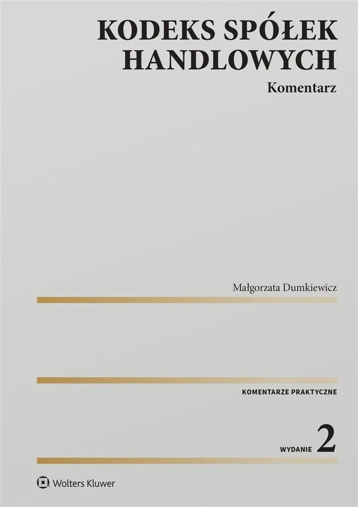 Kodeks spółek handlowych Commentaire Volume 2 avec Jurisprudence Actuelle