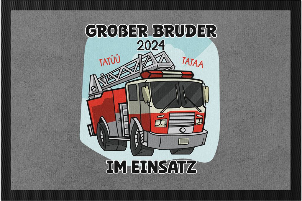 Großer Bruder 2024 Fußmatte Tatü Tata Feuerwehrmann Retter Produktbild 
