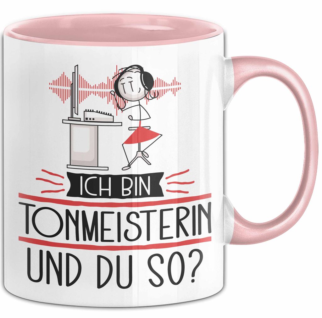 Tonmeisterin Tasse Geschenk Ich Bin Tonmeisterin Und Du So Geschenkidee Lustiger Spruch Becher (Rosa)